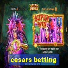 cesars betting